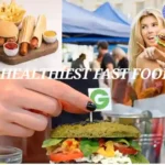 Healthiest Fast Food